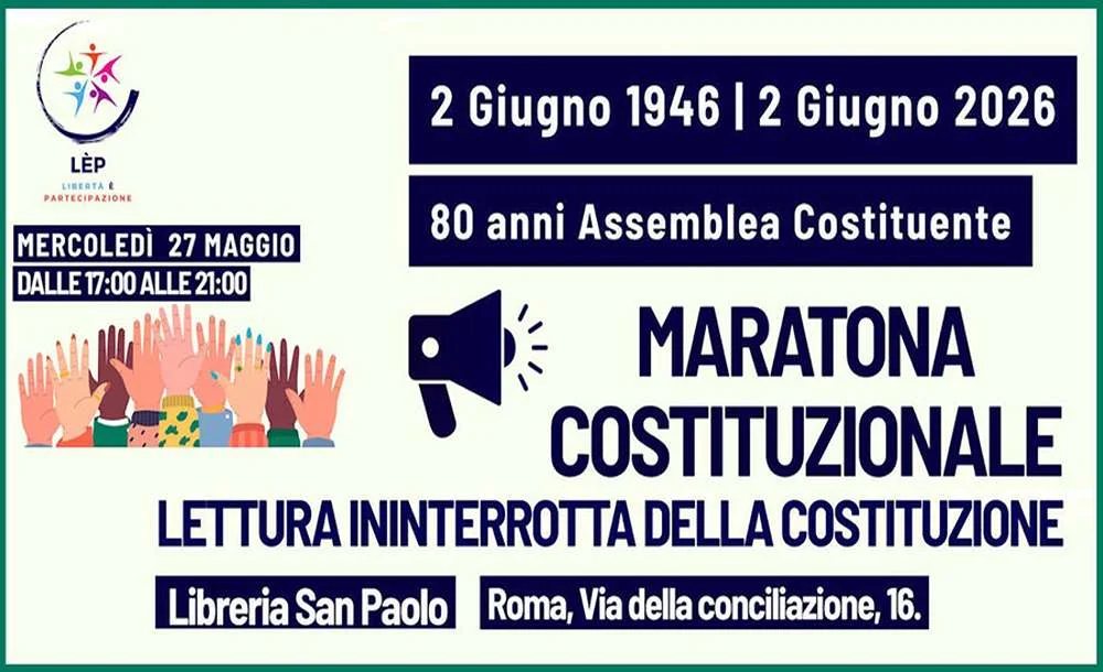 Maratona Costituzionale a Roma: mercoledì 27 maggio 2026 lettura ininterrotta della Costituzione in Via della Conciliazione