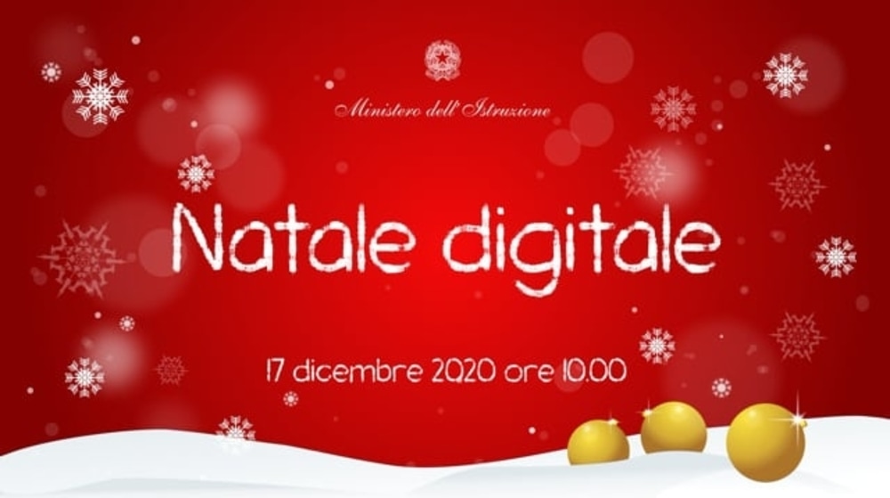 Natale Digitale 2020 del Ministero dell'Istruzione: oggi, giovedì 17 dicembre
