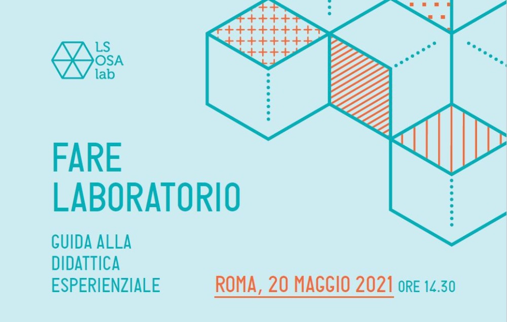 'Fare laboratorio. Guida alla didattica esperienziale': la presentazione oggi giovedì 20 maggio