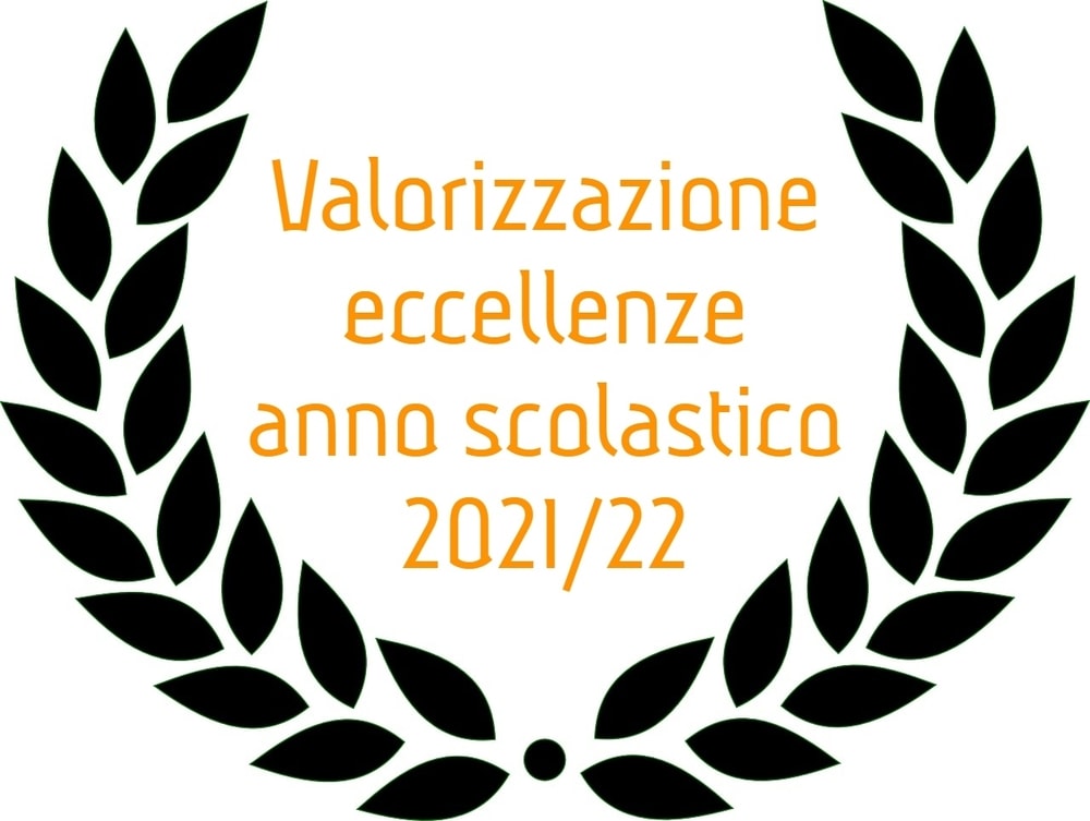 Valorizzazione delle eccellenze per l’anno scolastico 2021/22