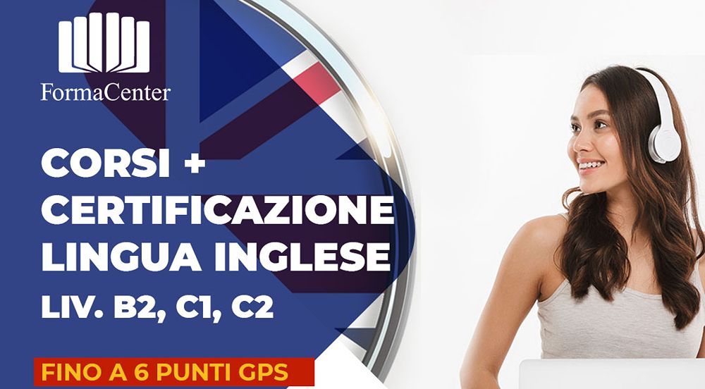 Corso e certificazione inglese riconosciuta MIUR: fino a 6 punti per GPS