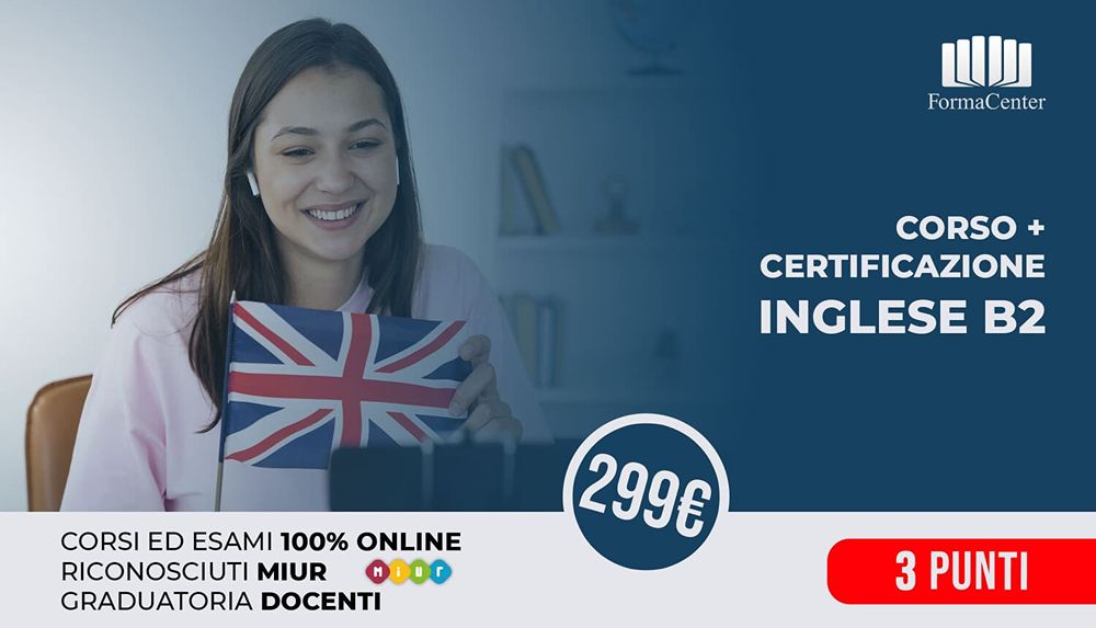 Offerta Corso Inglese B2 online riconosciuto Miur by Formacenter: punteggio, costo ed esame