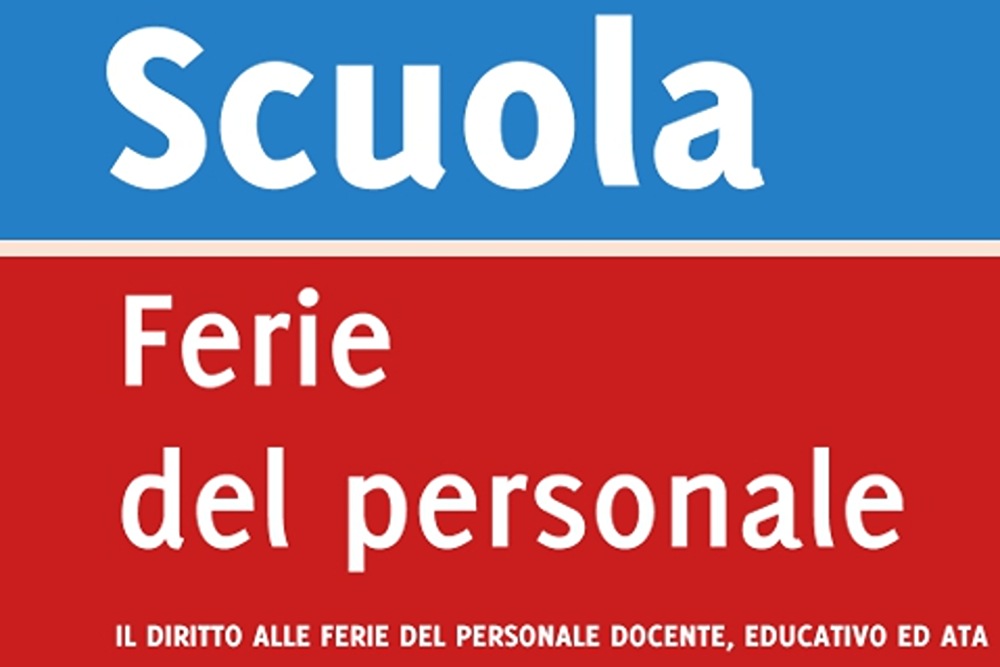 Ferie Docenti, ATA e personale educativo della Scuola: la guida di FLC CGIL